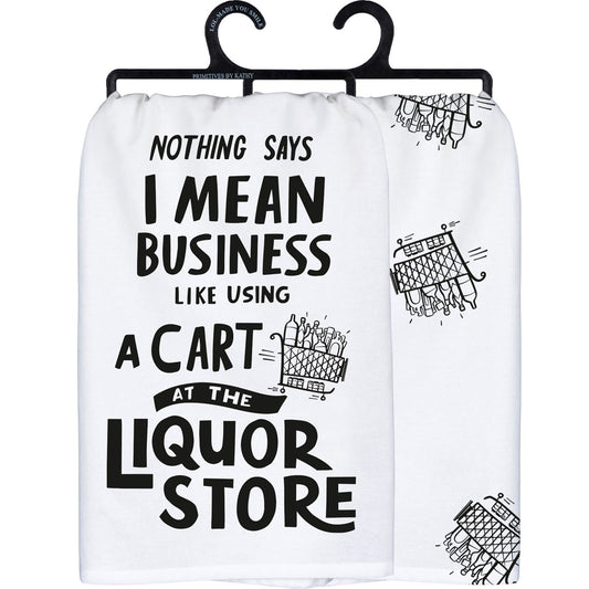 Nothing Says I Mean Business Kitchen Towel